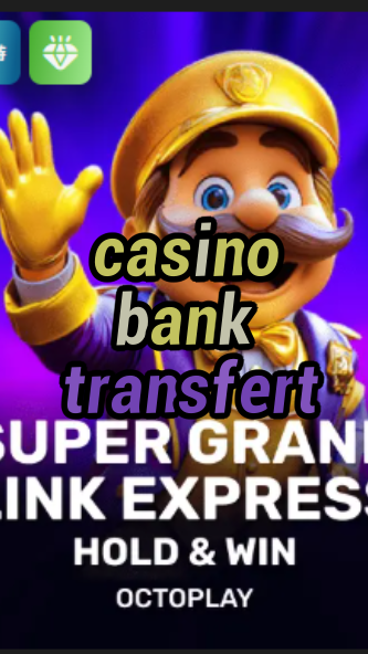casino bank transfert-w4cy2mdjlx2bf.com